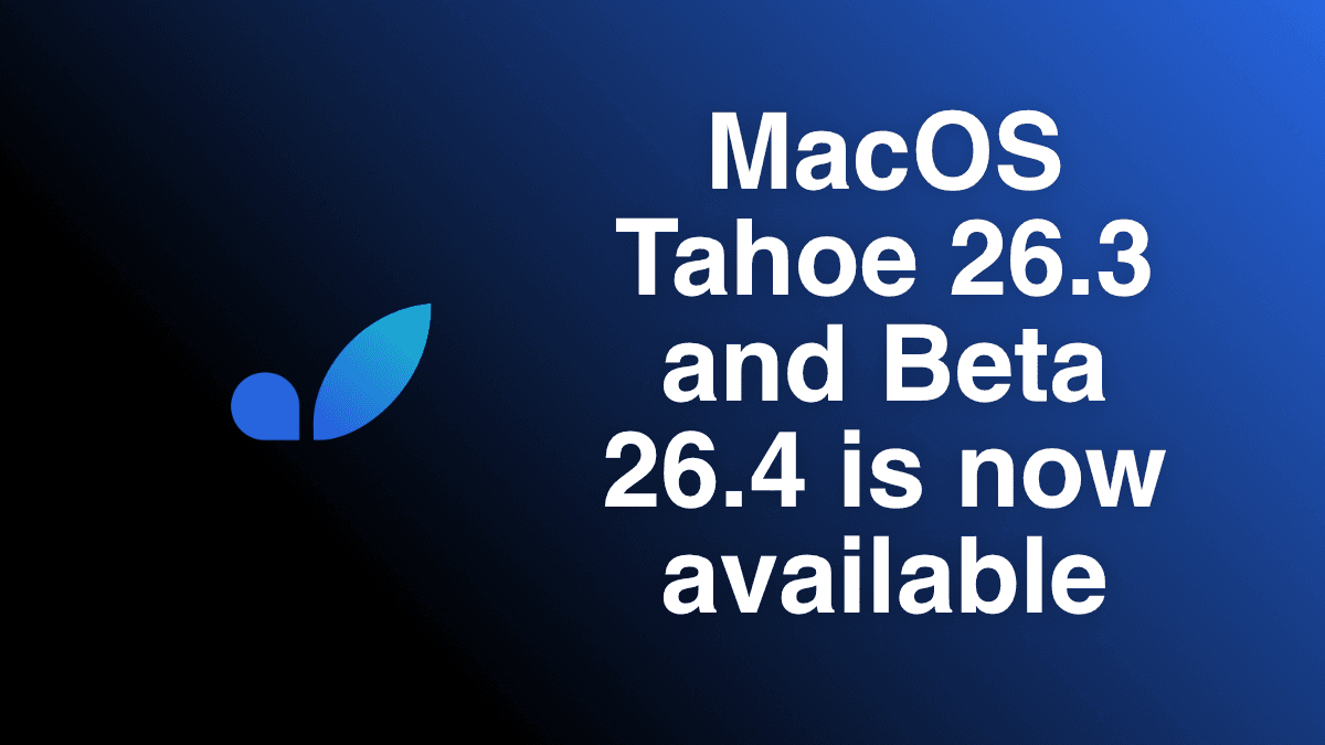MacOS Tahoe 26.3 and Beta 26.4 Images Now Available